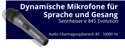 Dynamische Mikrofone für Sennheiser e 845 Evolution Audio-Übertragungsbereich 40 - 16000 Hz Sprache und Gesang
